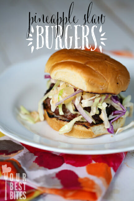 Pineapple Slaw Burgers from Our Best Bites