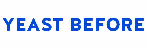 YEAST BEFORE