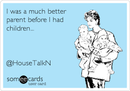 better mom before I had kids